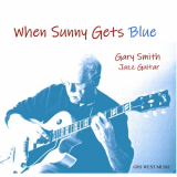 Gary Smith - When Sunny Gets Blue '2019