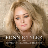 Bonnie Tyler - Between The Earth And The Stars (2019) '2019