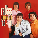 Troggs, The - Live On Air 66-68 '2019