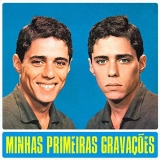 Chico Buarque - Minhas Primeiras GravaÃ§Ãµes (Remastered) '2018