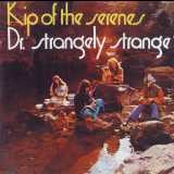Dr. Strangely Strange - Kip Of The Serenes '1969/2002