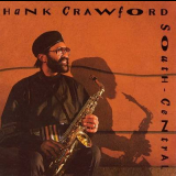 Hank Crawford - South Central '1993