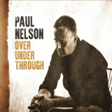 Paul Nelson - Over Under Through '2019