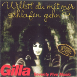 Gilla + Seventy Five Music - Willst Du Mit Mir Schlafen Gehn? '2013
