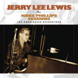 Jerry Lee Lewis - Jerry Lee Lewis The Knox Phillips Sessions The Unreleased Recordings '2014