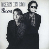 Green On Red - BBC Sessions '2007