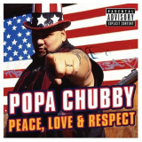 Popa Chubby - Peace, Love & Respect '2004