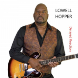 Lowell Hopper - Delayed Reaction '2018