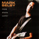 Mark Selby - More Storms Comin '2000