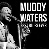 Muddy Waters - Best Blues Ever '2019