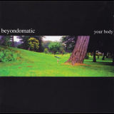 Beyond-O-Matic - Your Body '1998