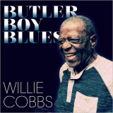 Willie Cobbs - Butler Boy Blues '2019