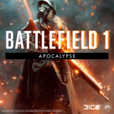 Johan Soderqvist - Battlefield 1: Apocalypse (Original Soundtrack) '2019