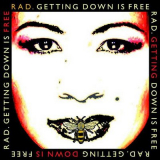 Rad. - Getting Down Is Free '2009