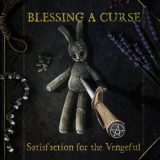 Blessing a Curse - Satisfaction for the Vengeful '2016