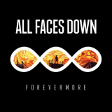 All Faces Down - Forevermore '2016