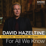 David Hazeltine - For All We Know '2014