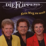 Die Flippers - Kein Weg zu weit '2007