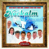 Nockalm Quintett - Diamant: Das beste aus den Jahren 2003 bis 2008 '2009