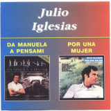 Julio Iglesias - Da Manuela A Pensami / Por Una Mujer '1991