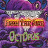 From The Fire - Octopus '2016