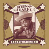 Johnny Clarke - Creation Rebel '2018