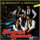 Nockalm Quintett - Von Weihnacht zu Weihnacht '1991