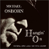 Michael Osborn - Hangin On (Feat. Karen Lovely & Mitch Kashmar) '2018