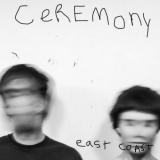 Ceremony - East Coast '2018