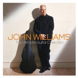 John Williams - The Ultimate Guitar Collection '2007