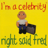 Right Said Fred - Im A Celebrity '2009