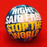 Right Said Fred - Stop The World '2011
