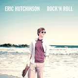 Eric Hutchinson - Rockn Roll '2018