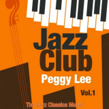 Peggy Lee - Jazz Club, Vol. 1 (The Jazz Classics Music) '2018