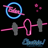 Eden - Electric! Expanded Edition '2018