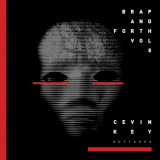 cEvin Key - Brap and Forth, Vol. 8 '2018