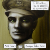 Mick Harvey & Christopher Richard Barker - The Fall and Rise of Edgar Bourchier and the Horrors of War '2018