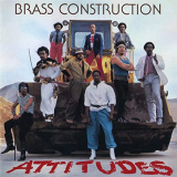 Brass Construction - Attitudes (Expanded Edition) '1982/2010/2018