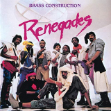 Brass Construction - Renegades (Expanded Edition) '1984/2010/2018