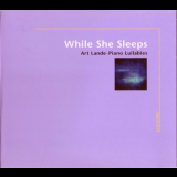 Art Lande - While She Sleeps '2008 [2013]