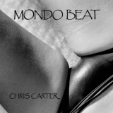Chris Carter - Mondo Beat '2018/1985