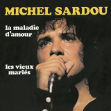 Michel Sardou - La Maladie DAmour '1973 (2004)