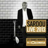 Michel Sardou - Les Grands Moments Ã€ LOlympia: Live 2013 '2013