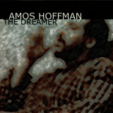 Amos Hoffman - The Dreamer '2008