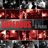 Superbus - Live A Paris '2008