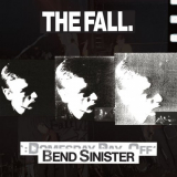 Fall, The - Bend Sinister / The Domesday Pay-Off Triad - plus '2019