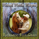 Michael Martin Murphey - Buckaroo Blue Grass '2009