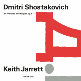 Keith Jarrett - Dmitri Shostakovich: 24 Preludes And Fugues, Op. 87 '2017