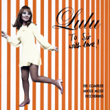 Lulu - To Sir With Love (The Complete Mickie Most Recordings 1967-1969) '2005