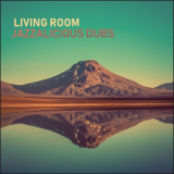 Living Room - Jazzalicious Dubs '2019